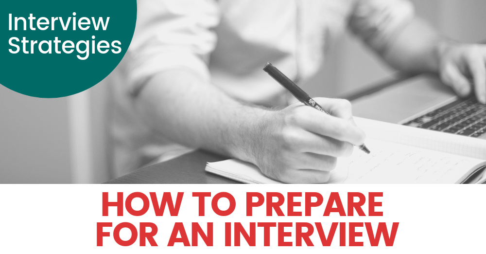 How to Prepare for an Interview How to Prepare for an Interview